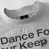 American Street Dance For Your Keep Print T-shirt