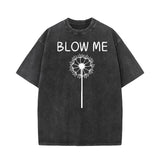Blow Me Vintage Washed T-shirt | Gthic.com