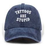 Tattoos Are Stupid Vintage Washed Baseball Cap | Gthic.com