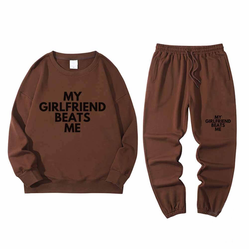 My Girlfriend Beats Me Sweatshirt Pants Set