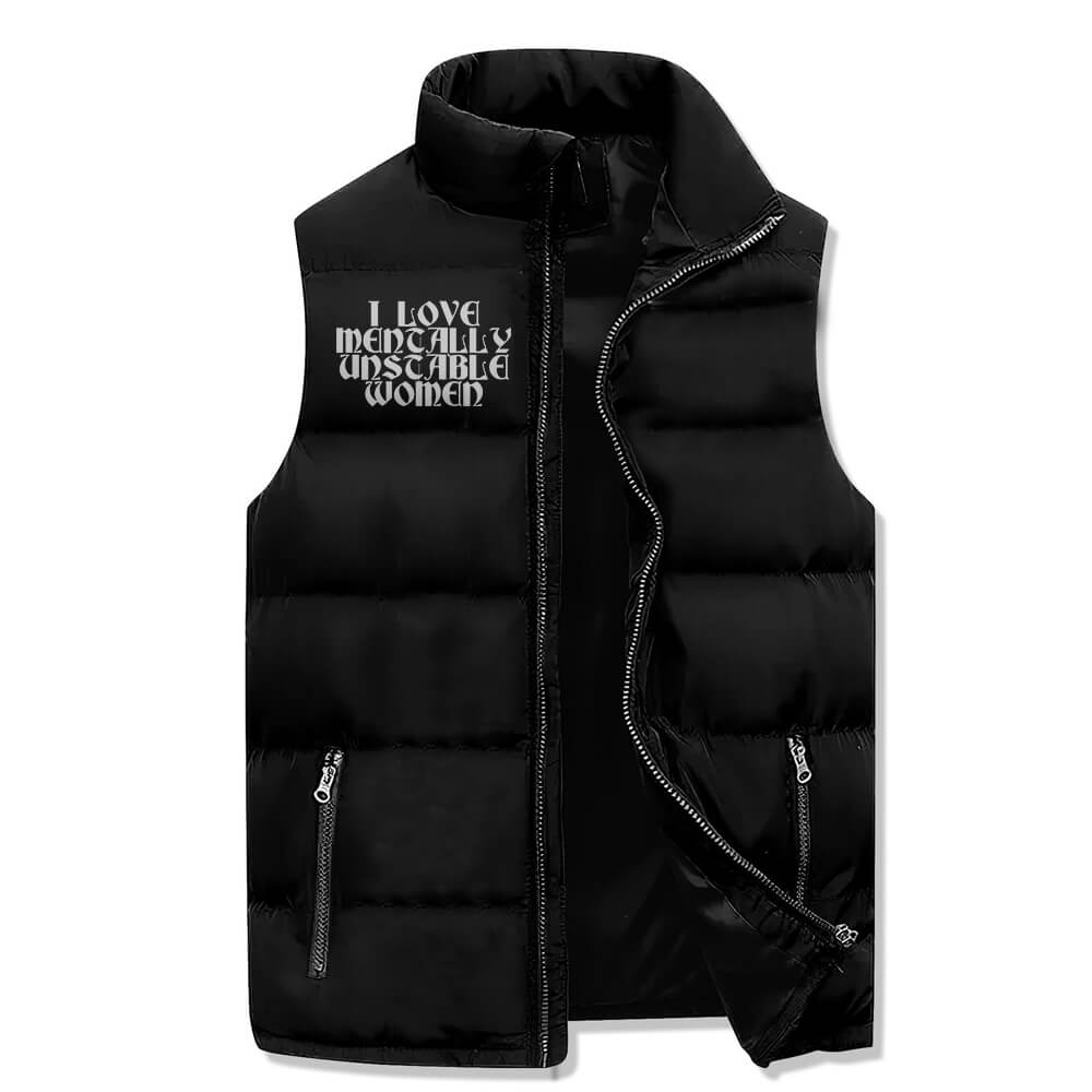 I Love Mentally Unstable Women Zip Warm Vest Top