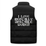 I Love Mentally Unstable Women Zip Warm Vest Top