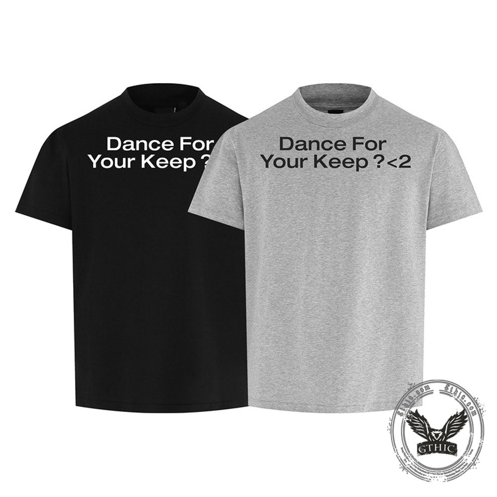 American Street Dance For Your Keep Print T-shirt | Gthic.com
