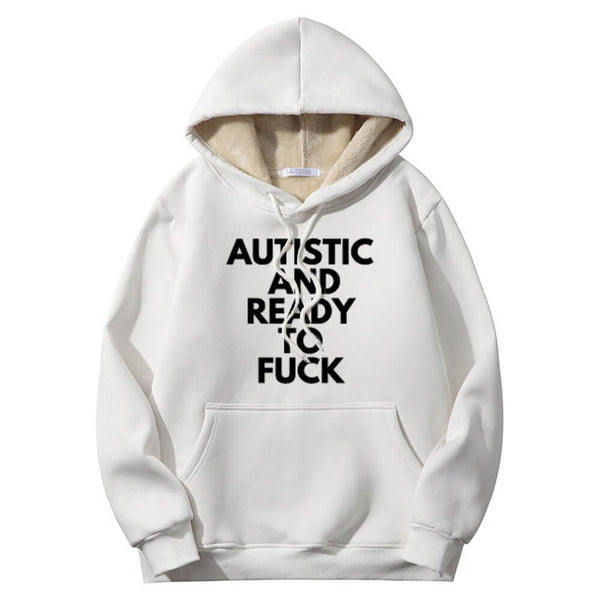 Autistic And Ready To Fuck Crew Collar Hoodie