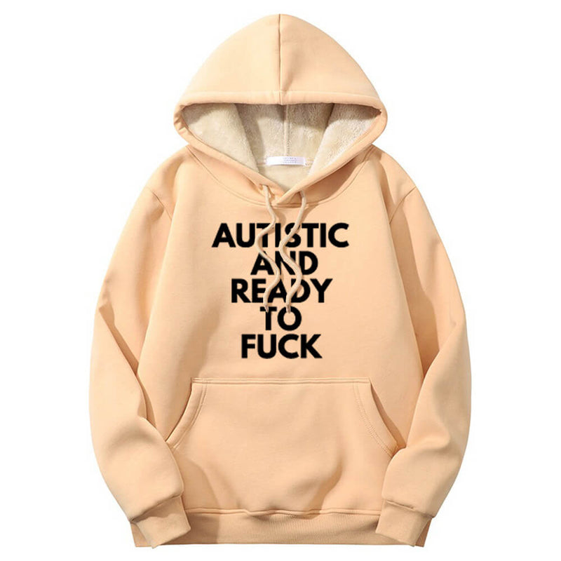 Autistic And Ready To Fuck Crew Collar Hoodie