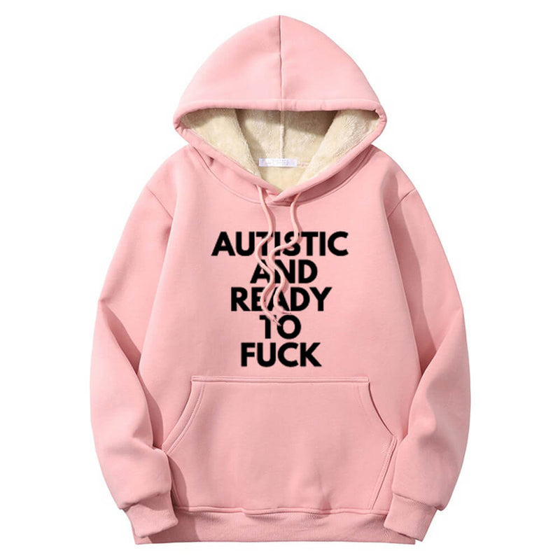 Autistic And Ready To Fuck Crew Collar Hoodie