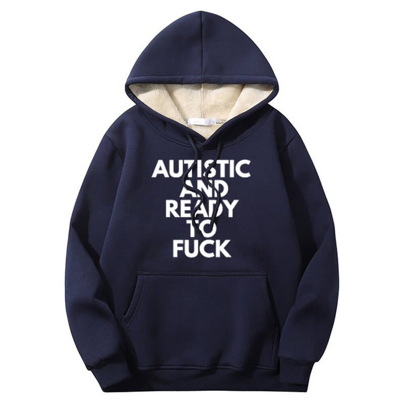 Autistic And Ready To Fuck Crew Collar Hoodie