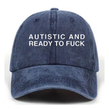 Autistic And Ready To Fuck Vintage Washed Baseball Cap | Gthic.com
