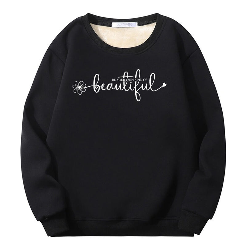 Be Your Own Kind Of Beautiful Crew Collar Sweatshirt | Gthic.com