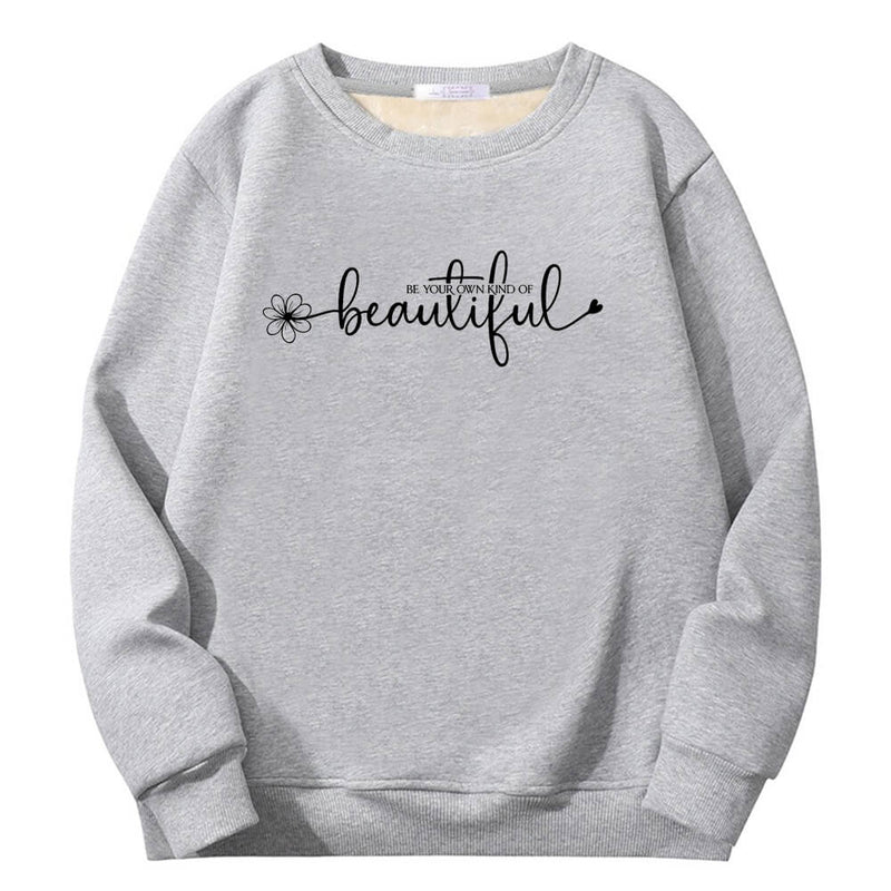 Be Your Own Kind Of Beautiful Crew Collar Sweatshirt | Gthic.com