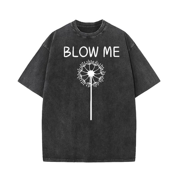 Blow Me Vintage Washed T-shirt | Gthic.com