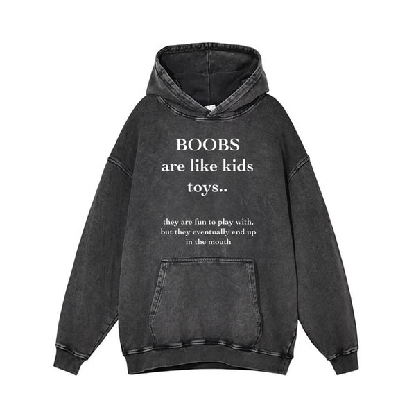 Boobs Are Like Kids Toys Vintage Washed Hoodie 01 | Gthic.com