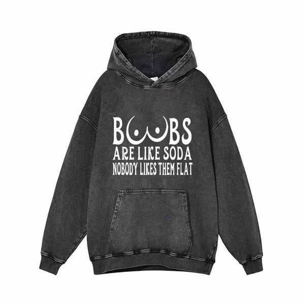 Boobs Are Like Soda Vintage Washed Hoodie 01 | Gthic.com