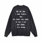 By The Time A Man Realizes Vintage Washed Sweatshirt | Gthic.com