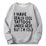 Colorful I Have Really Cool Tattoos Crew Collar Sweatshirt