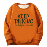 Colorful Keep Talking Crew Collar Sweatshirt