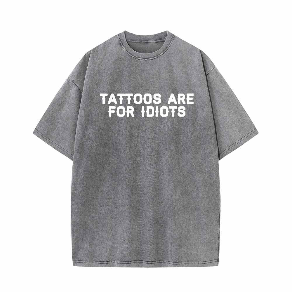 Colorful Tattoos Are For Idiots Vintage Washed T-shirt | Gthic.com