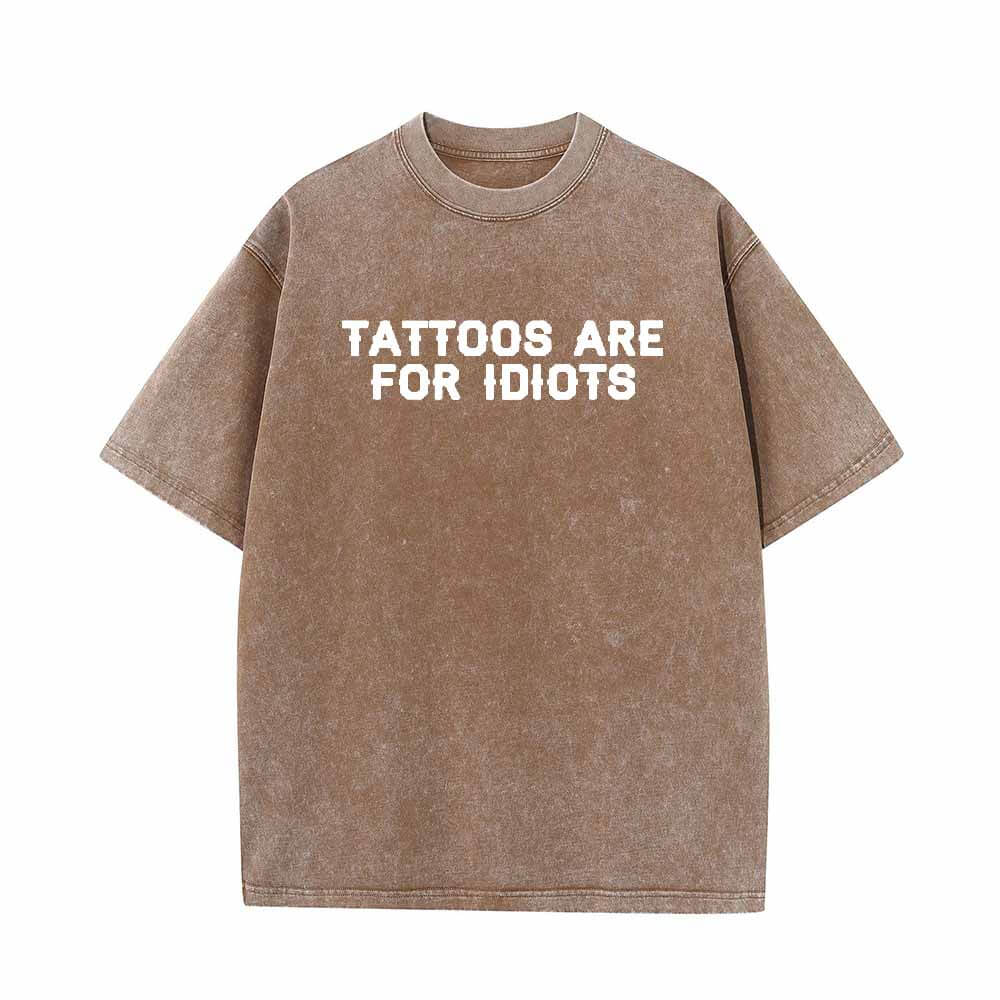 Colorful Tattoos Are For Idiots Vintage Washed T-shirt | Gthic.com