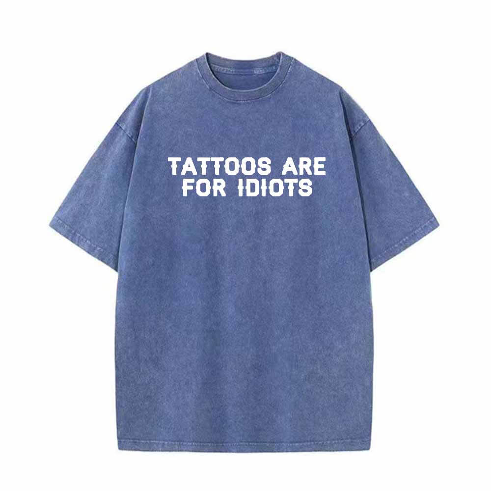 Colorful Tattoos Are For Idiots Vintage Washed T-shirt | Gthic.com