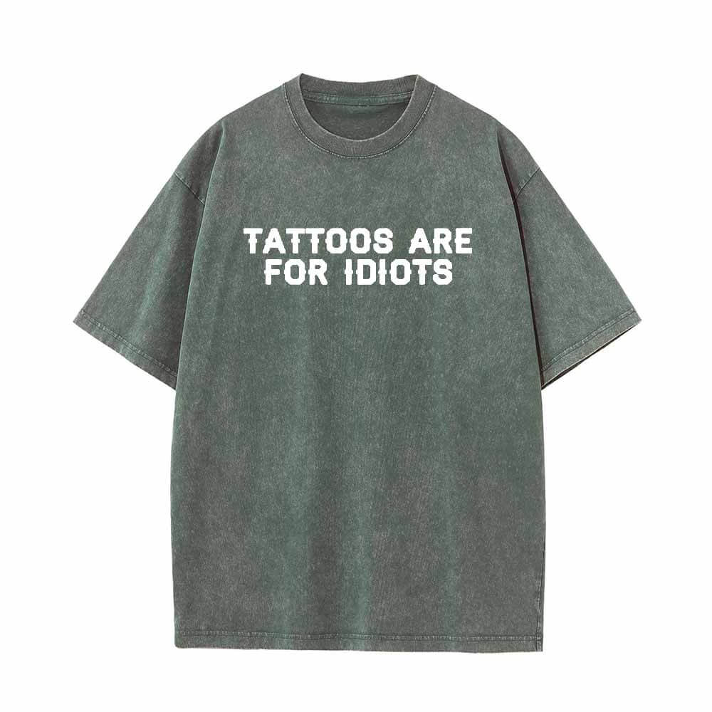 Colorful Tattoos Are For Idiots Vintage Washed T-shirt | Gthic.com