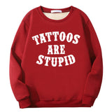 Colorful Tattoos Are Stupid Crew Collar Sweatshirt 01 | Gthic.com