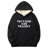 Colorful Tattoos Are Trashy Crew Collar Hoodie