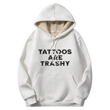 Colorful Tattoos Are Trashy Crew Collar Hoodie