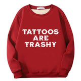 Colorful Tattoos Are Trashy Crew Collar Sweatshirt 01 | Gthic.com