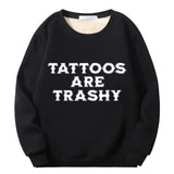 Colorful Tattoos Are Trashy Crew Collar Sweatshirt 02 | Gthic.com