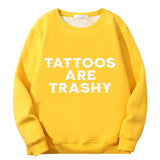 Colorful Tattoos Are Trashy Crew Collar Sweatshirt