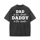 Dad In The Streets Daddy In The Sheets T-shirt | Gthic.com