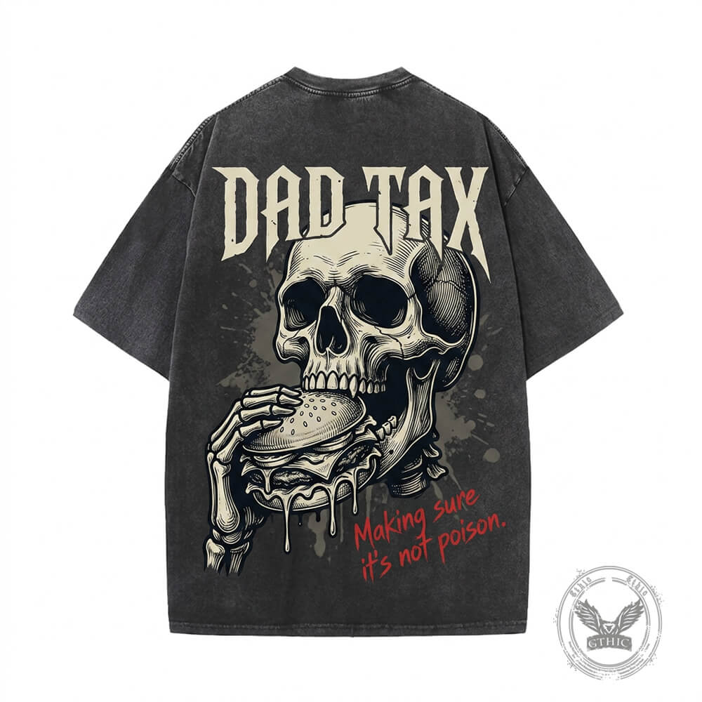 Dad Tax Food Inspector Gothic Skeleton Vintage Washed T-shirt | Gthic.com