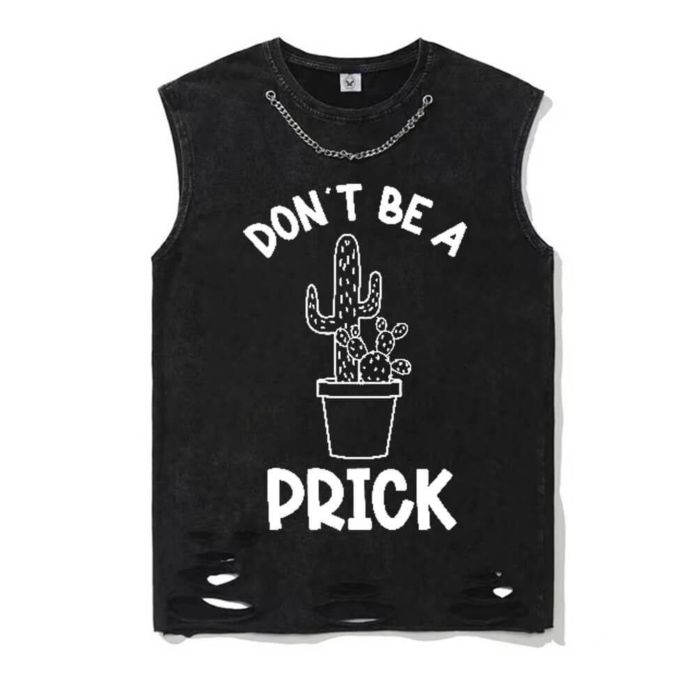 Don’t Be A Cactus Prick T-shirt Vest Top | Gthic.com