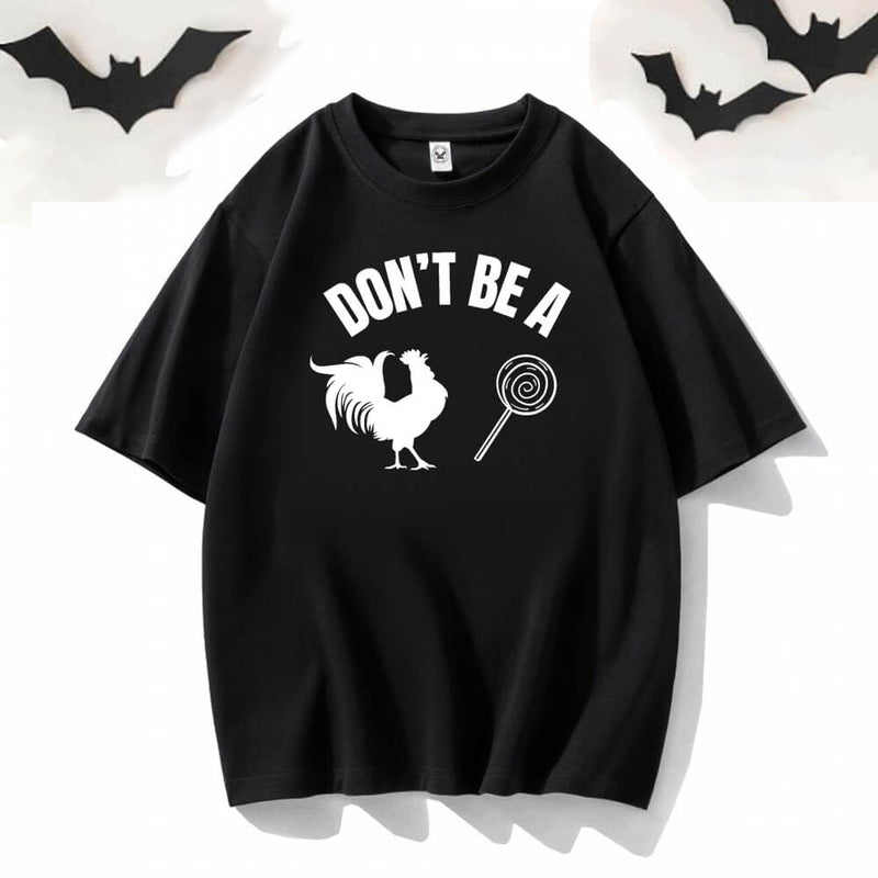 Don't Be A Chicken Lollipop Short Sleeve T-shirt | Gthic.com