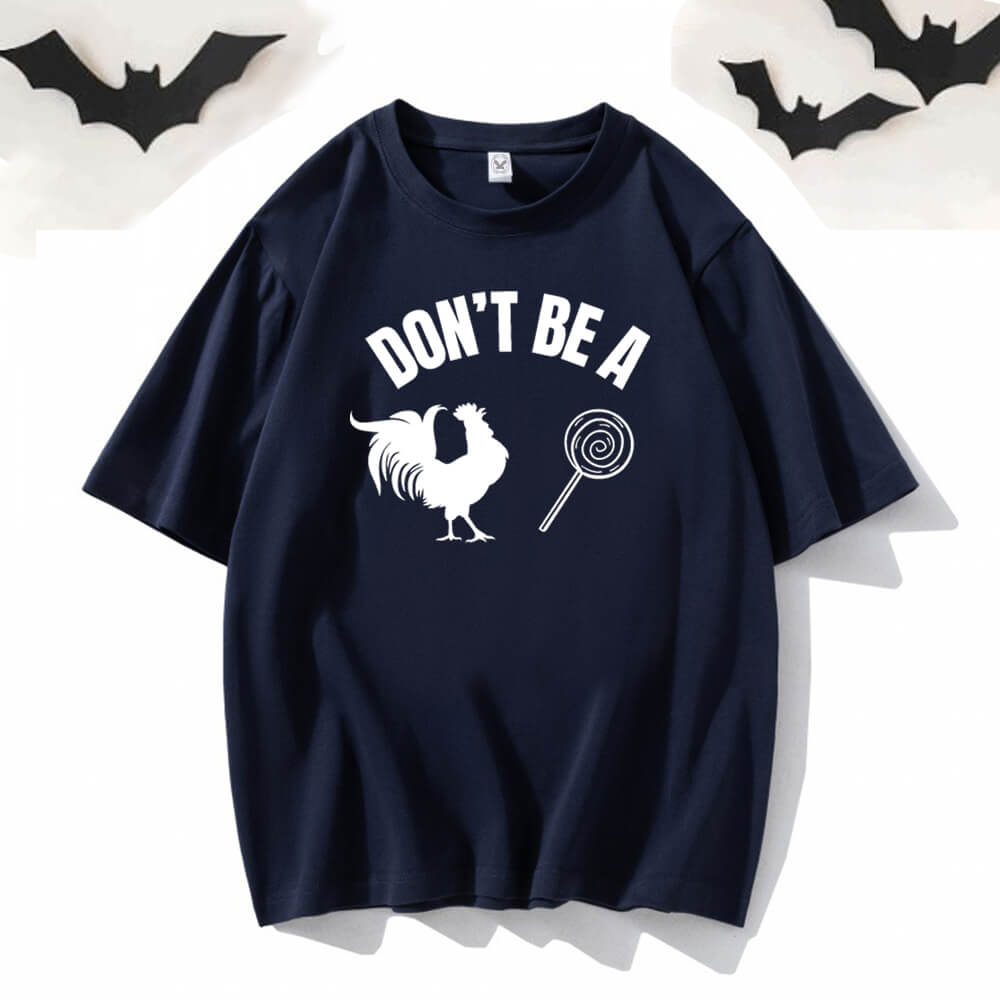 Don't Be A Chicken Lollipop Short Sleeve T-shirt | Gthic.com