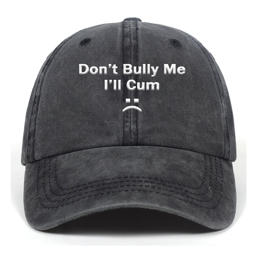 Don’t Bully Me Vintage Washed Baseball Cap | Gthic.com