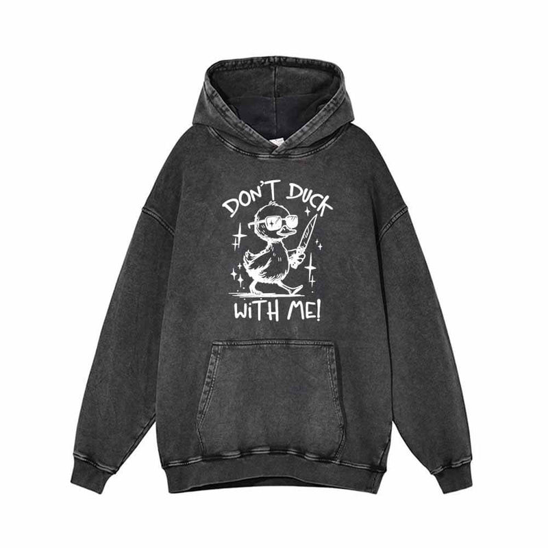 Don’t Duck With Me Vintage Washed Hoodie | Gthic.com