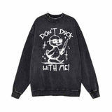 Don’t Duck With Me Vintage Washed Sweatshirt | Gthic.com