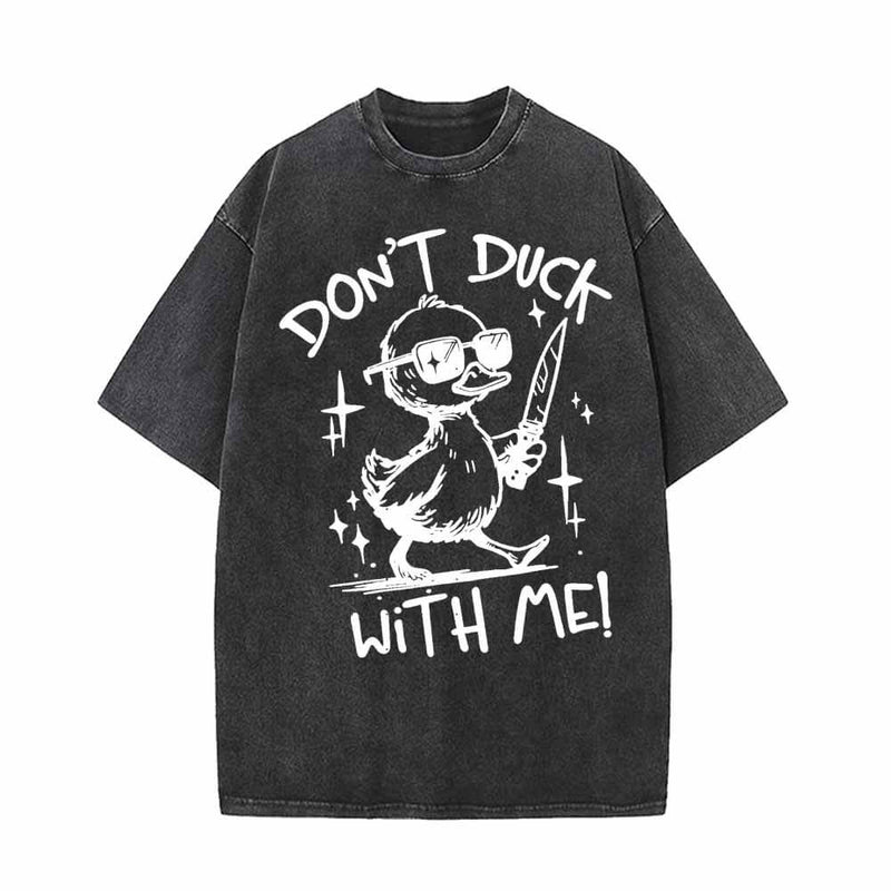 Don’t Duck With Me Vintage Washed T-shirt