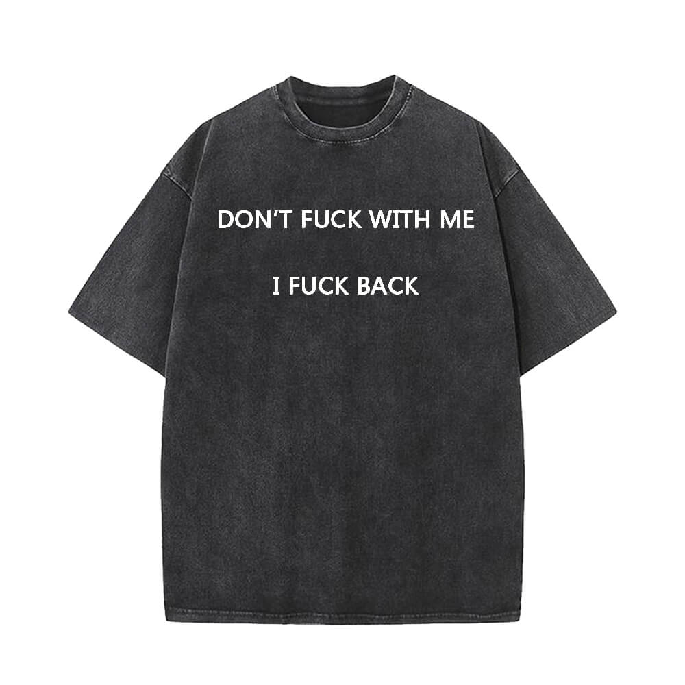 Don’t Fuck With Me I Fuck Back T-shirt Shorts Hat | Gthic.com