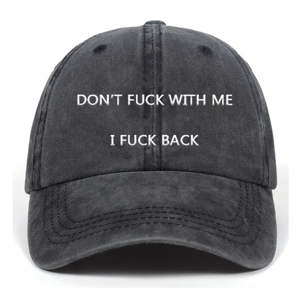 Don’t Fuck With Me I Fuck Back T-shirt Shorts Hat | Gthic.com