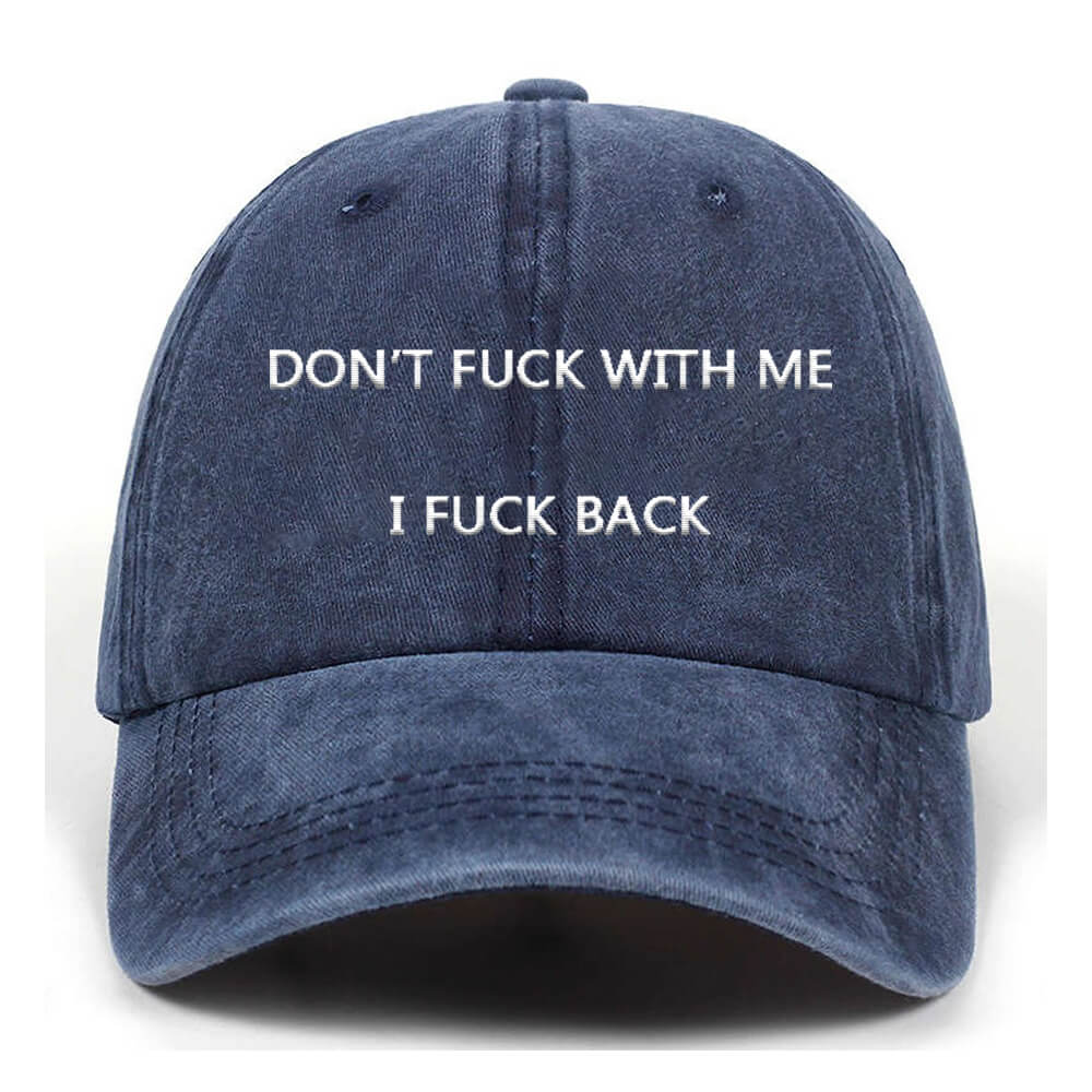 Don’t Fuck With Me I Fuck Back T-shirt Shorts Hat | Gthic.com