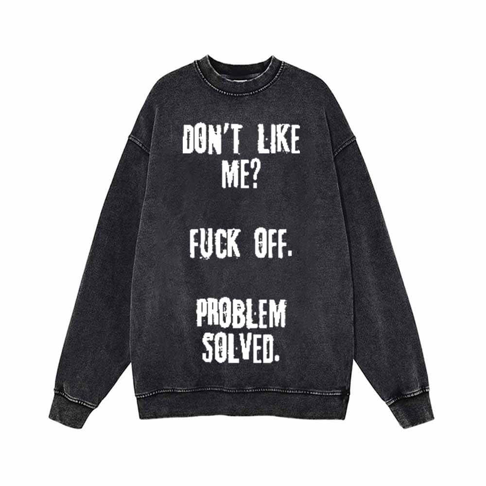 Don’t Like Me Vintage Washed Sweatshirt