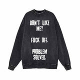 Don’t Like Me Vintage Washed Sweatshirt