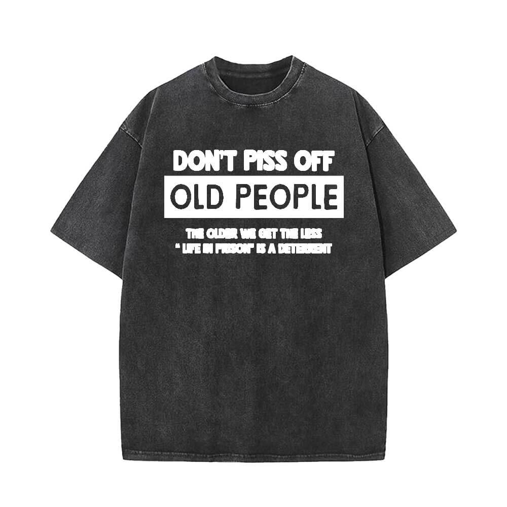 Don’t Piss Off Old People Short Sleeve T-shirt | Gthic.com