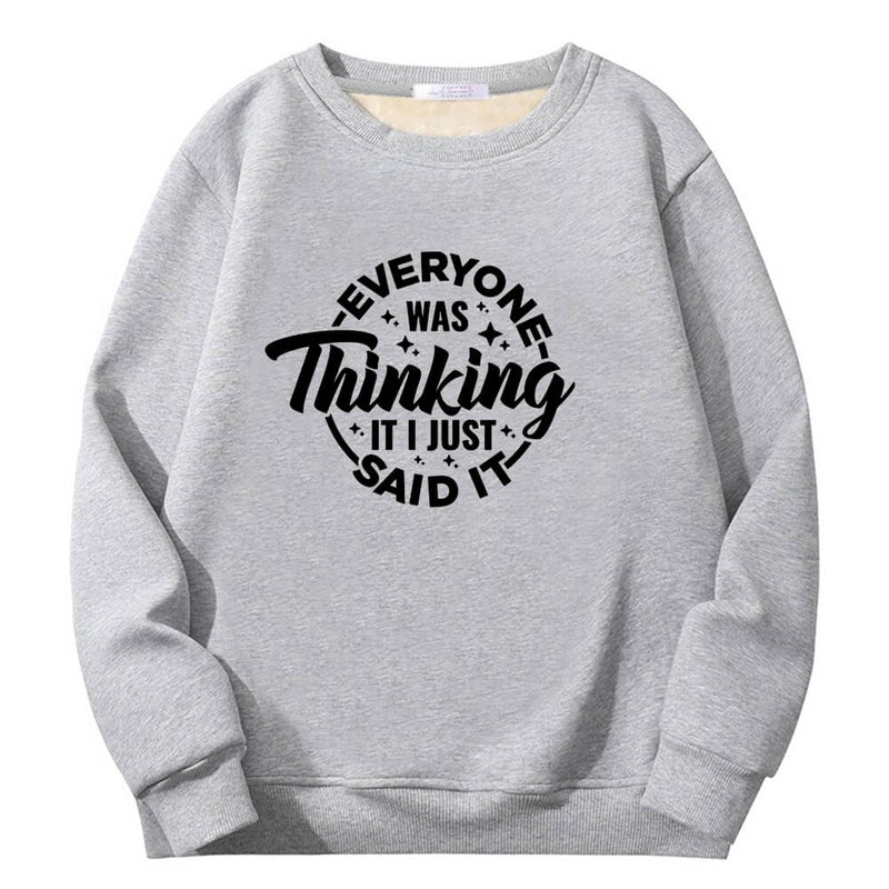 Everyone Was Thinking Crew Collar Sweatshirt