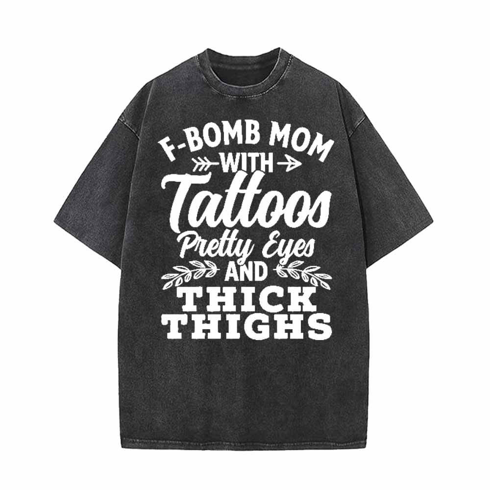 F-Bomb Mom With Tattoos Vintage Washed T-shirt 01 | Gthic.com