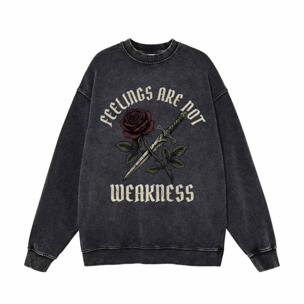 Feelings Are Not Weakness Rose Vintage Washed Sweatshirt | Gthic.com