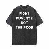 Fight Poverty Not The Poor Vintage Washed T-shirt | Gthic.com