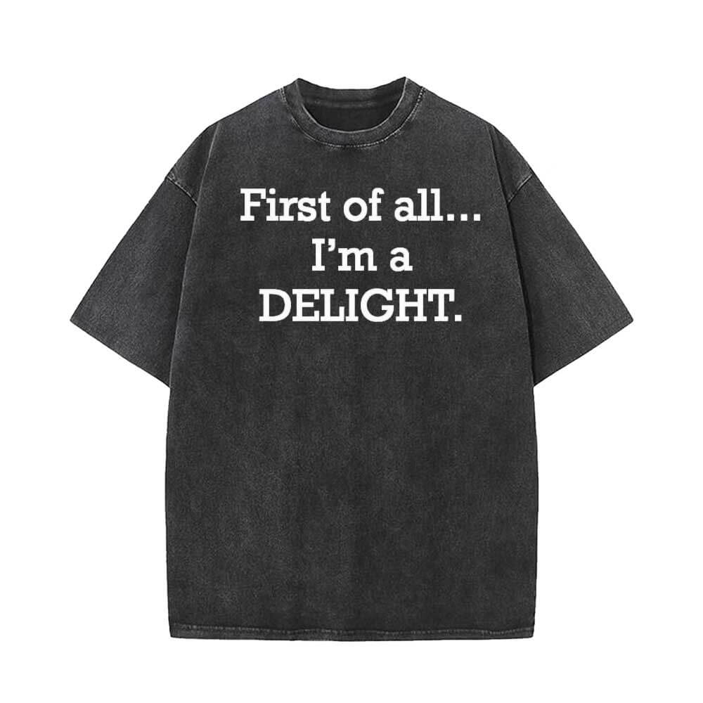 First of All I'm A Delight Vintage Washed T-shirt | Gthic.com